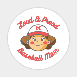 Loud And Proud Baseball Mom Magnet